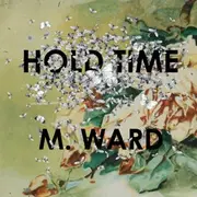 LP - M. Ward - Hold Time