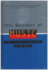 M. William Krasilovsky, Sydney Shemel - This Business of Music: The Definitive Guide to the Music Industry