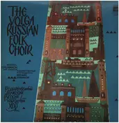 The Volga Russian Folk Choir - The Volga Russian Folk Choir