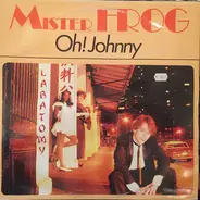 M. Frog - Oh! Johnny