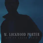 M. Lockwood Porter - How To Dream Again