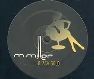 M. Miller - Black Gold EP