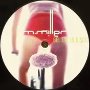M.Miller - Believe In Disco