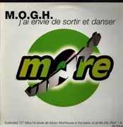12inch Vinyl Single - M.O.G.H. - J'Ai Envie De Sortir Et Danser