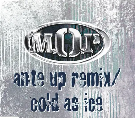 M.O.P. - Ante Up (Remix) / Cold As Ice