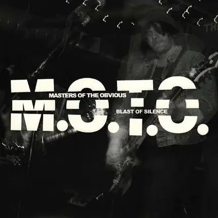 M.O.T.O. - Blast Of Silence