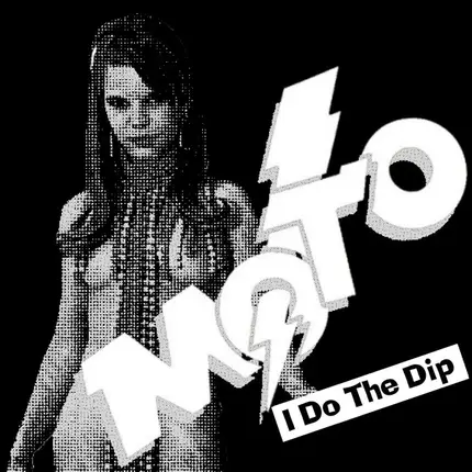 M.O.T.O. - I Do The Dip