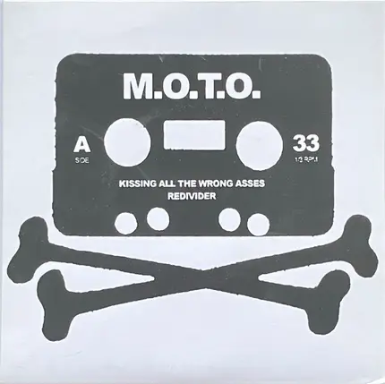M.O.T.O. - Kissing All The Wrong Asses