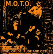 M.o.t.o. - Lewd, Crude, Rude And Obtuse