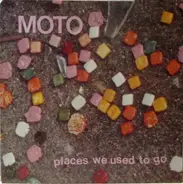 M.O.T.O. - Places We Used To Go