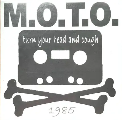 M.O.T.O. - Turn Your Head And Cough