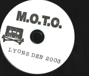 CD - M.O.T.O. - Live At The Lyon's Den, Chicago, IL, January 24, 2003