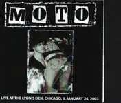 M.o.t.o. - Live At The Lyon's Den, Chicago, IL, January 24, 2003