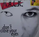 12'' - M.A.C.K. - Don't Close Your Eyes