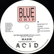 M.A.D.M. - To The Acid House