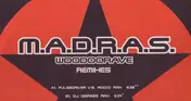 M.A.D.R.A.S. - Woodoorave (Remixes)