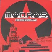 M.A.D.R.A.S. - Woodoorave