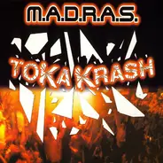 M.A.D.R.A.S. - Tokakrash