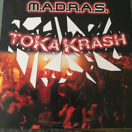 M.A.D.R.A.S. - Tokakrash