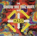 12inch Vinyl Single - M.A.D.S. - The Show Me The Way Mix