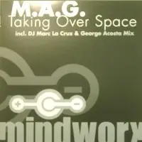 M.A.G. - Taking Over Space