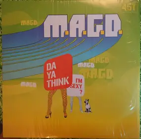 M.A.G.O. - Da Ya Think I'm Sexy ?