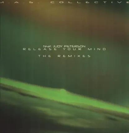M.A.S. Collective - Release Your Mind (The Remixes)