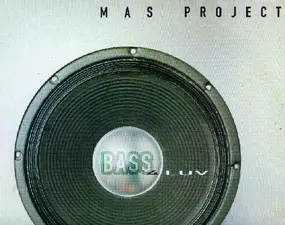 M.A.S. Project - Bass 4 Luv