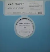 12'' - M.A.S. Project - Need Your Lovin'