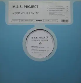 M.A.S. Project - Need Your Lovin'