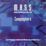 M.A.S.S. - Compusphere - Electronic & Computer Music Collection Vol. 2