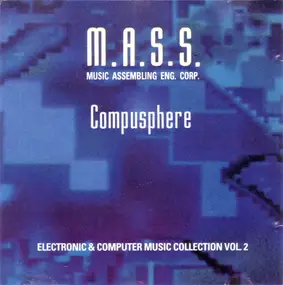 M.A.S.S. - Compusphere - Electronic & Computer Music Collection Vol. 2