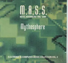 M.A.S.S. - Mythosphere - Electronic & Computer Music Collection Vol. 3