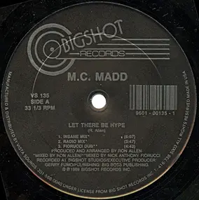 M.C. Madd - Let There Be Hype