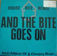 M.C. Miker 'G' & Deejay Sven, MC Miker G. & DJ Sven - And The Bite Goes On (House Bite Remix)