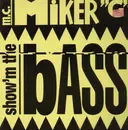 12'' - M.C. Miker G - Show'm The Bass