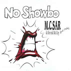 M.C. Sar & The Real McCoy - No Showbo