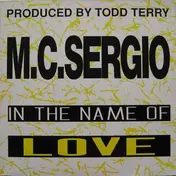 M.C. Sergio - In The Name Of Love