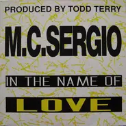 M.C. Sergio - In The Name Of Love