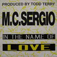 M.C. Sergio - In The Name Of Love