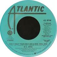 M.C. Spice - Don't Treat Your Girly Like A Dog, Dog, Dog