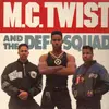 12'' - M.C. Twist and the def squad - comin' thru like warriors