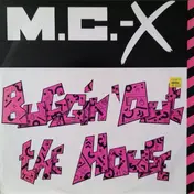 M.C.-X - Buggin' Out The House