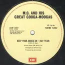 12'' - M.C. And His Great Googa-Moogas - Keep Your Shoes On ! (Say Yeah)