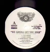 M.C. DINGO, Chevy 'O.G.' Velachii, Mr. Cheeks - WE GONNA GET YOU HIGH/ BOUT' OURSRA