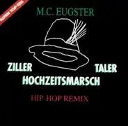 M.C. Eugster - Zillertaler Hochzeitsmarsch (Hip-Hop Remix)