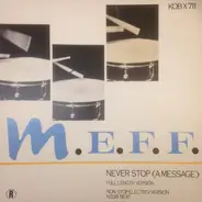M.E.F.F. - Never Stop (A Message)
