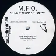 M.F.O. - Funk Station & I Know