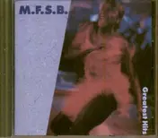 M.f.s.B. - Greatest Hits
