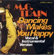 7'' - M.G. Train - Dancing Makes You Happy